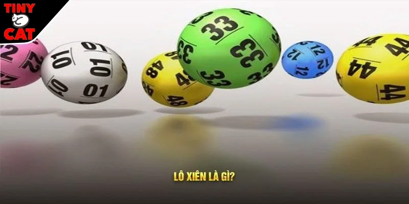 Lô xiên được hiểu là gì?